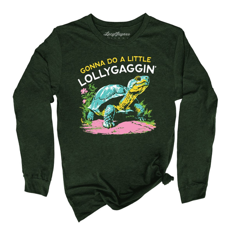 Gonna Do A Little Lollygaggin' Graphic Long Sleeve Tee - Heather Forest