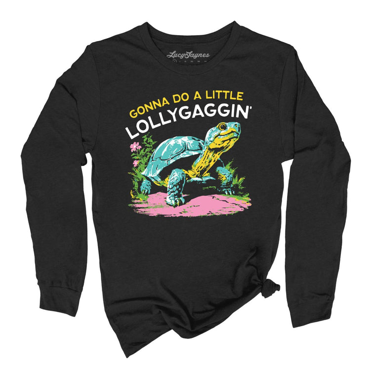 Gonna Do A Little Lollygaggin' Graphic Long Sleeve Tee