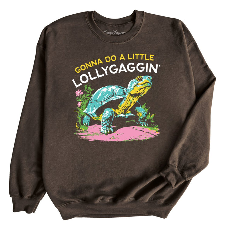 Gonna Do A Little Lollygaggin' Graphic Sweatshirt - Dark Chocolate