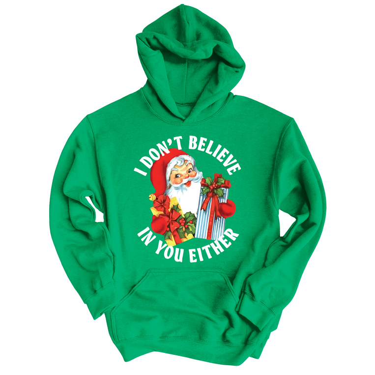 I Don't Believe In You Either Graphic Hoodie - Irish Green