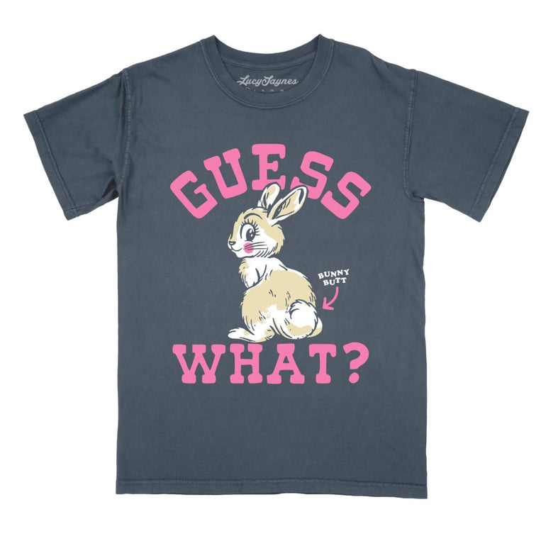 Guess What Bunny Butt Comfort Colors Graphic Tee - Denim