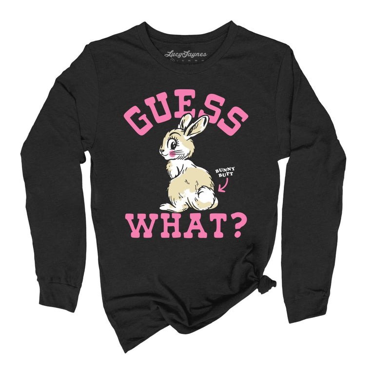 Guess What Bunny Butt Graphic Long Sleeve Tee