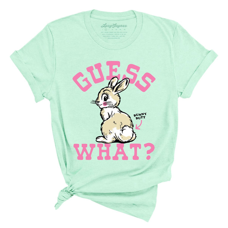Guess What Bunny Butt Graphic Tee