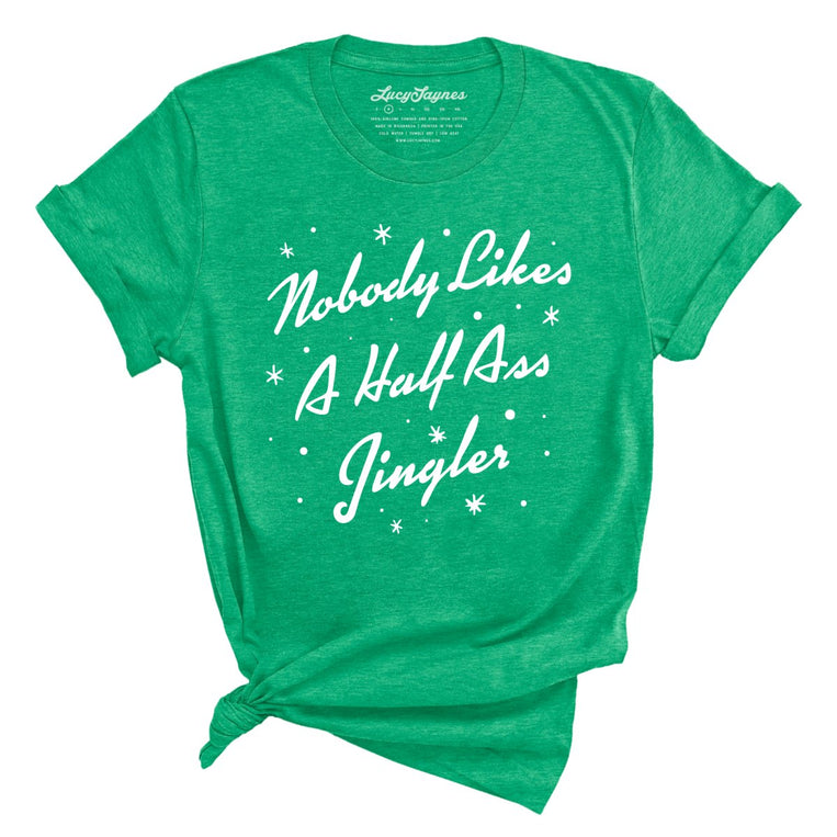 Half Ass Jingler Graphic Tee - Heather Kelly