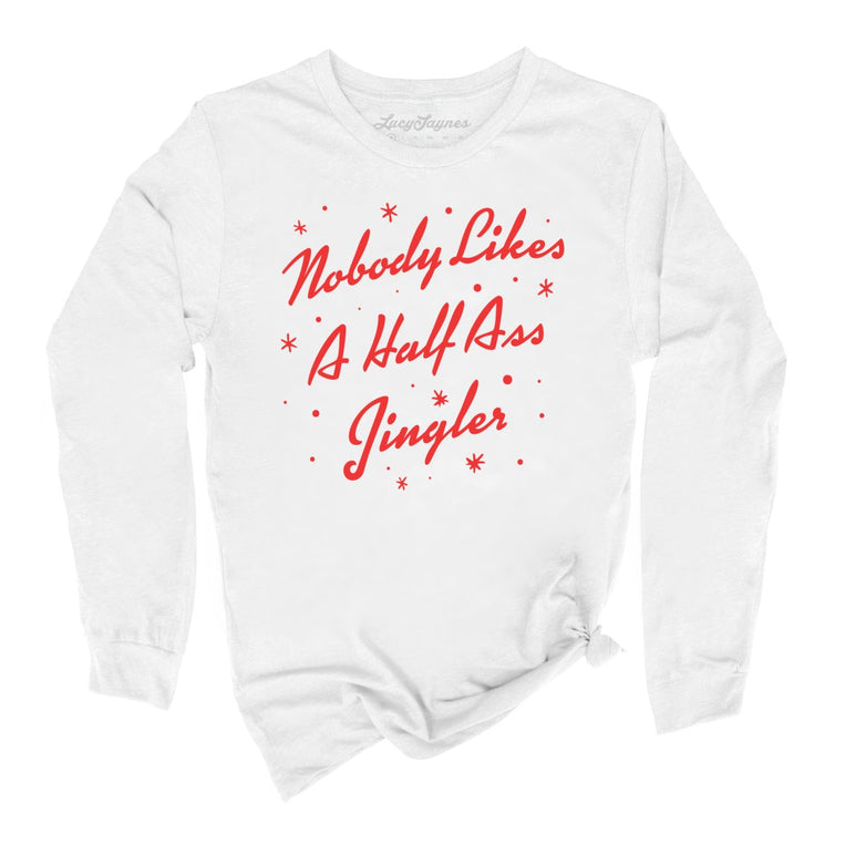 Half Ass Jingler Graphic Long Sleeve Tee - White