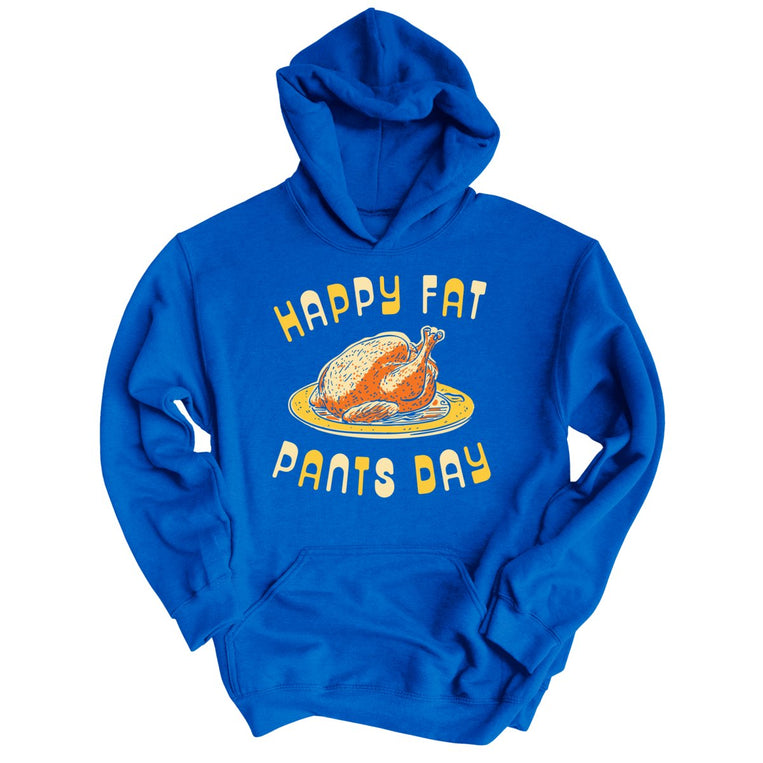 Happy Fat Pants Day Graphic Hoodie - Royal