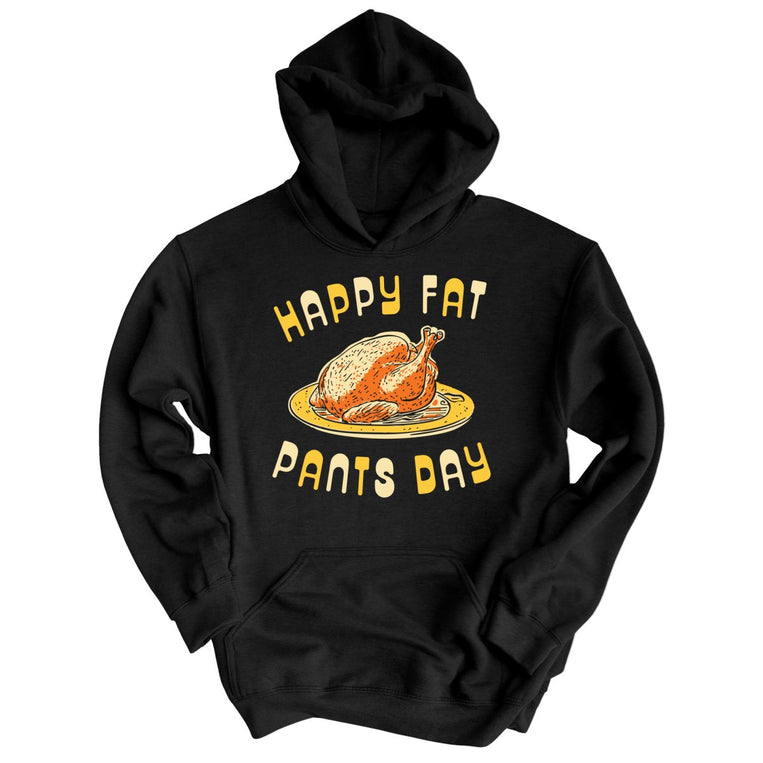 Happy Fat Pants Day Graphic Hoodie - Black