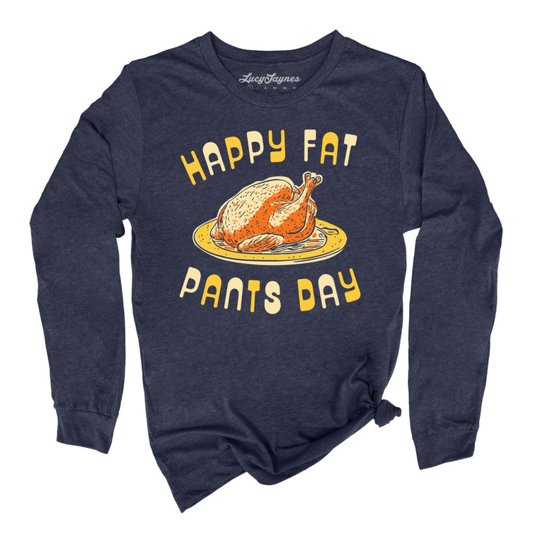 Happy Fat Pants Day Graphic Long Sleeve Tee