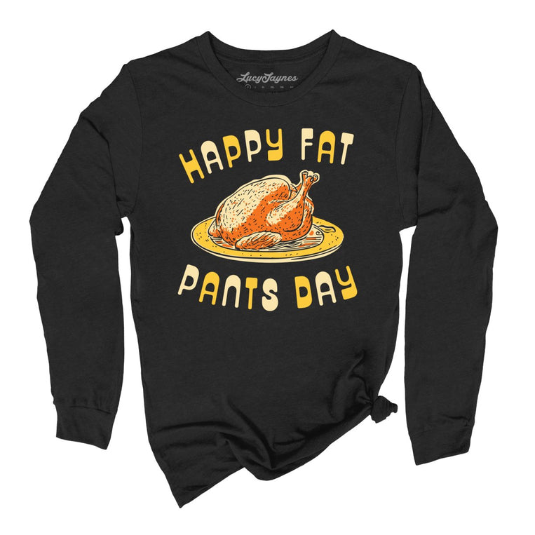 Happy Fat Pants Day Graphic Long Sleeve Tee - Black
