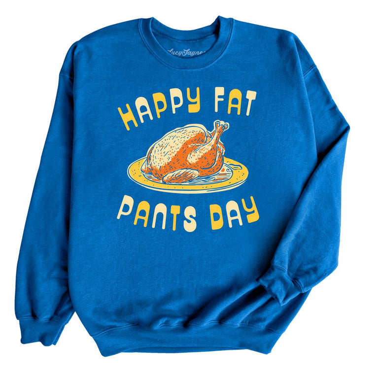 Happy Fat Pants Day Graphic Sweatshirt - Royal