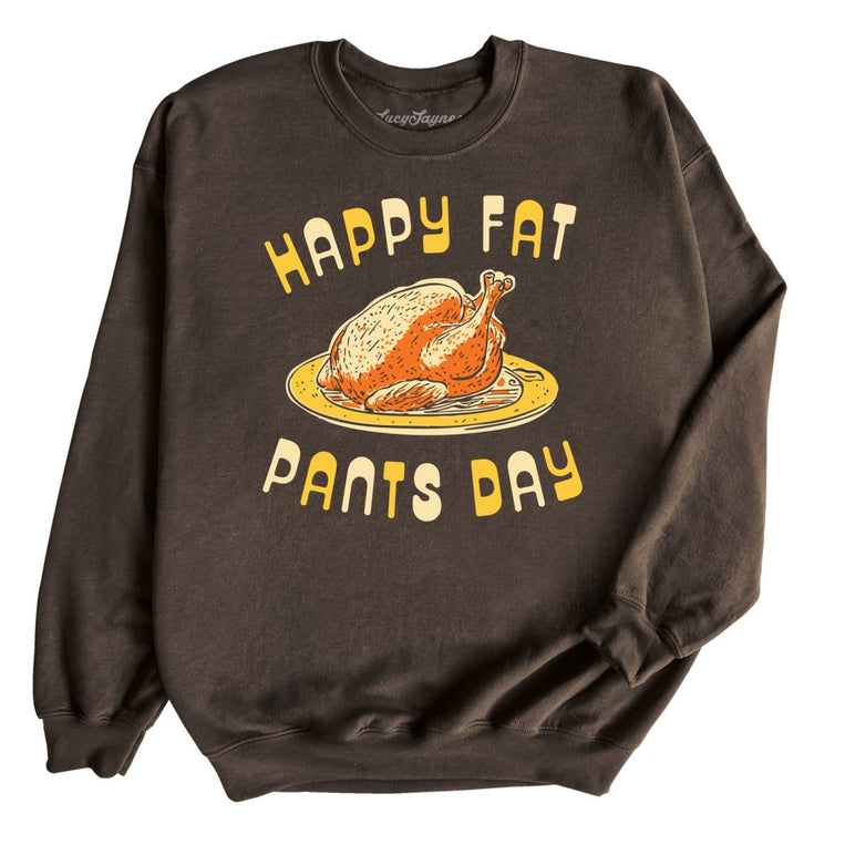 Happy Fat Pants Day Graphic Sweatshirt - Dark Chocolate