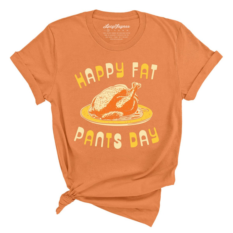 Happy Fat Pants Day Graphic Tee - Burnt Orange