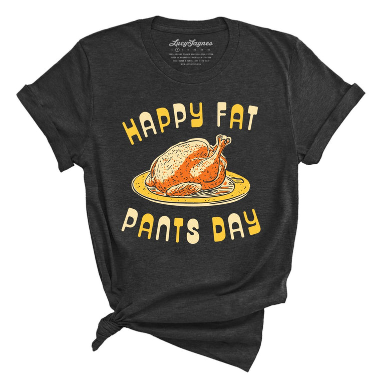 Happy Fat Pants Day Graphic Tee - Dark Grey Heather