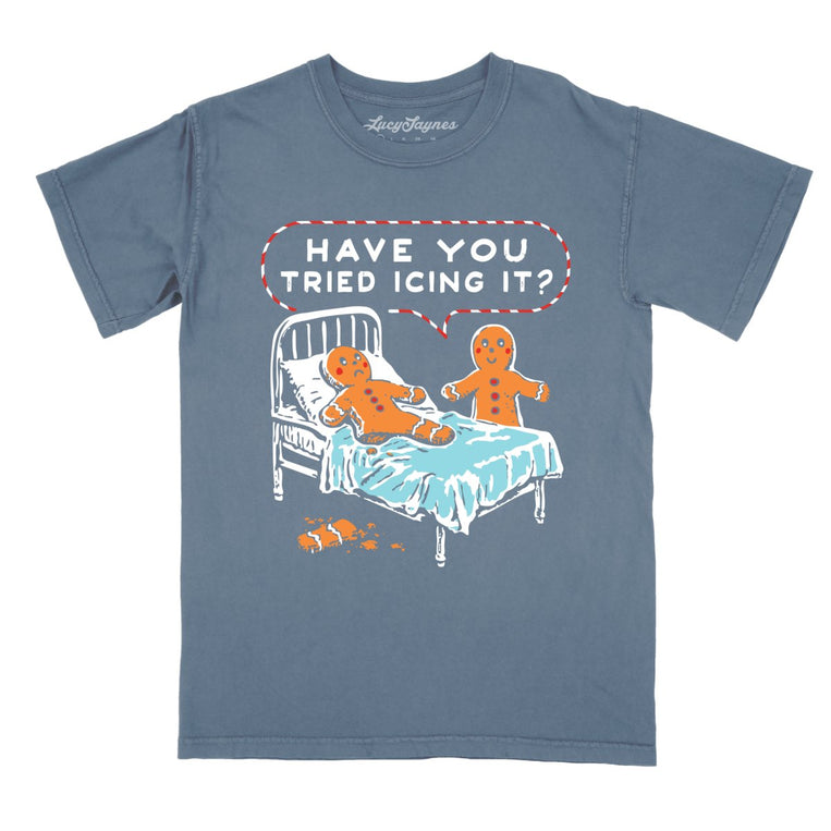 Have You Tried Icing It Comfort Colors Graphic Tee - Blue Jean