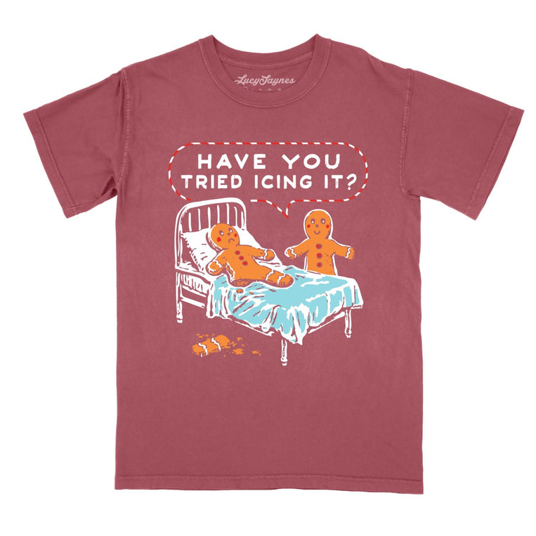 Have You Tried Icing It Comfort Colors Graphic Tee - Brick