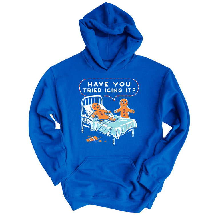 Have You Tried Icing It Graphic Hoodie - Royal