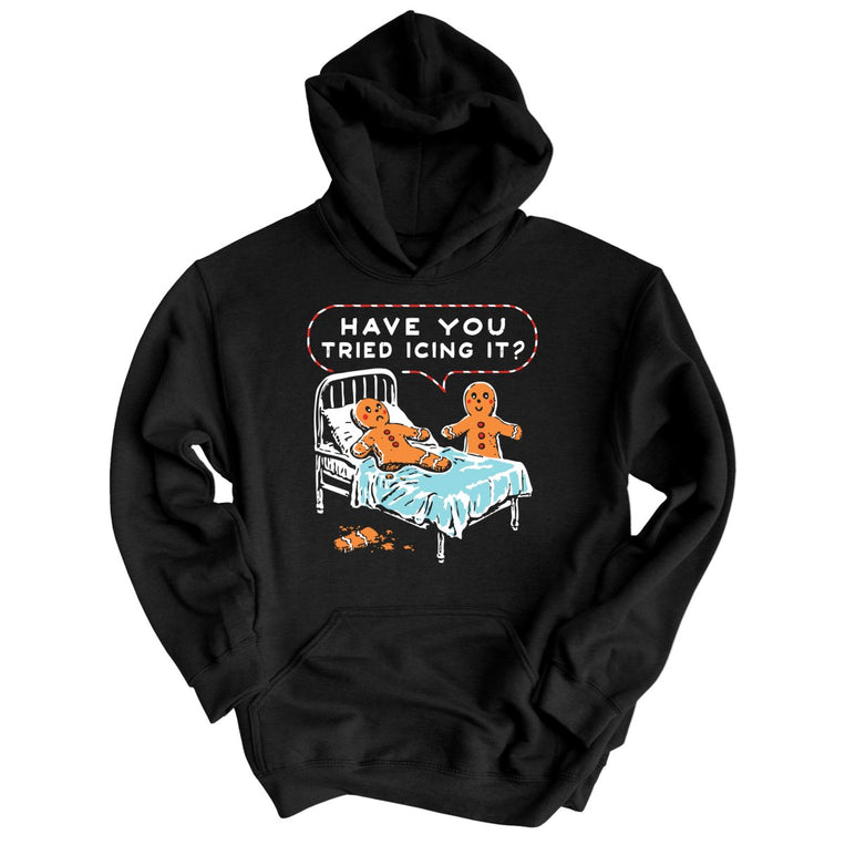 Have You Tried Icing It Graphic Hoodie - Black