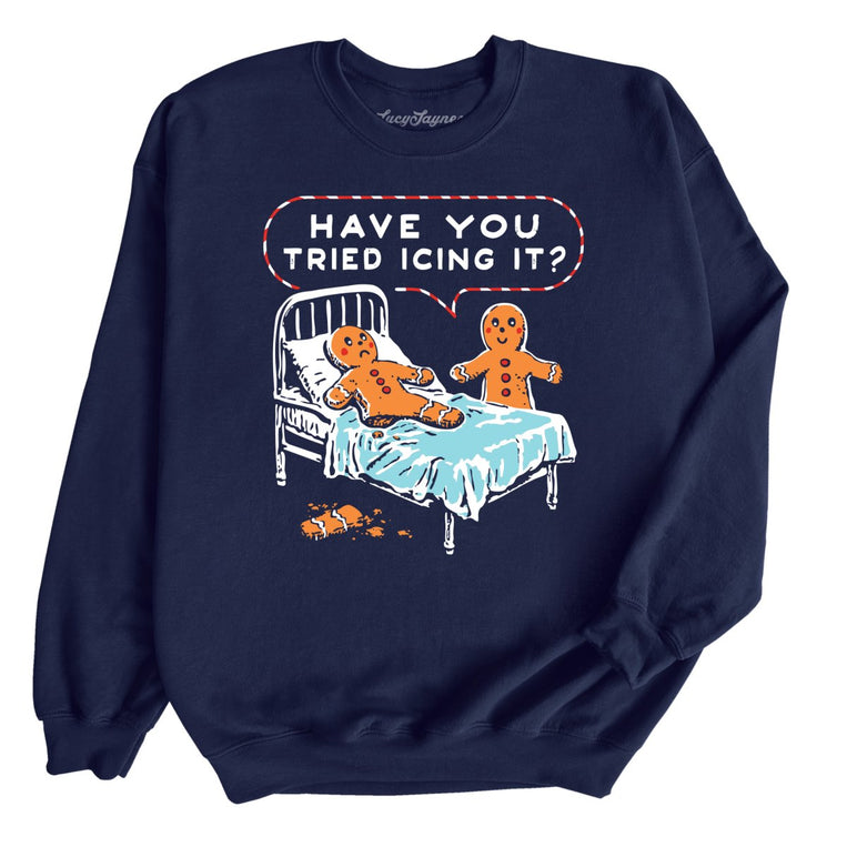 Have You Tried Icing It Graphic Sweatshirt