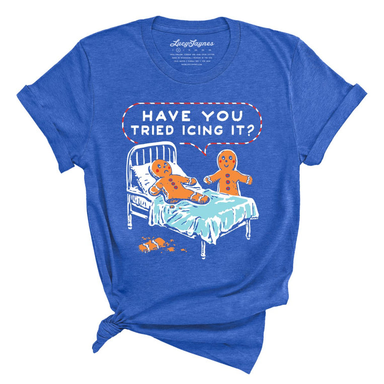 Have You Tried Icing It Graphic Tee - Heather True Royal