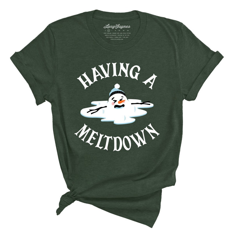 Having A Meltdown Graphic Tee - Heather Forest