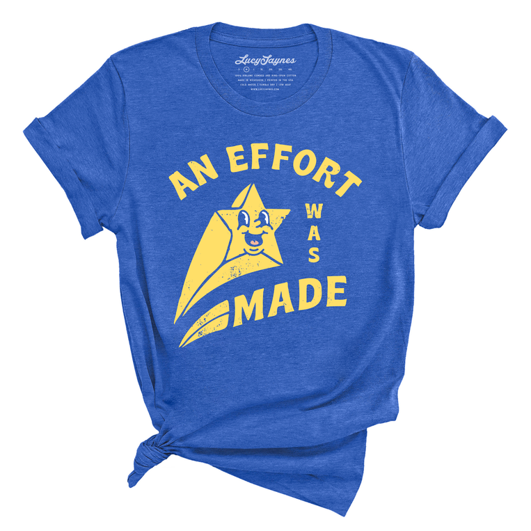 An Effort Was Made Graphic Tee