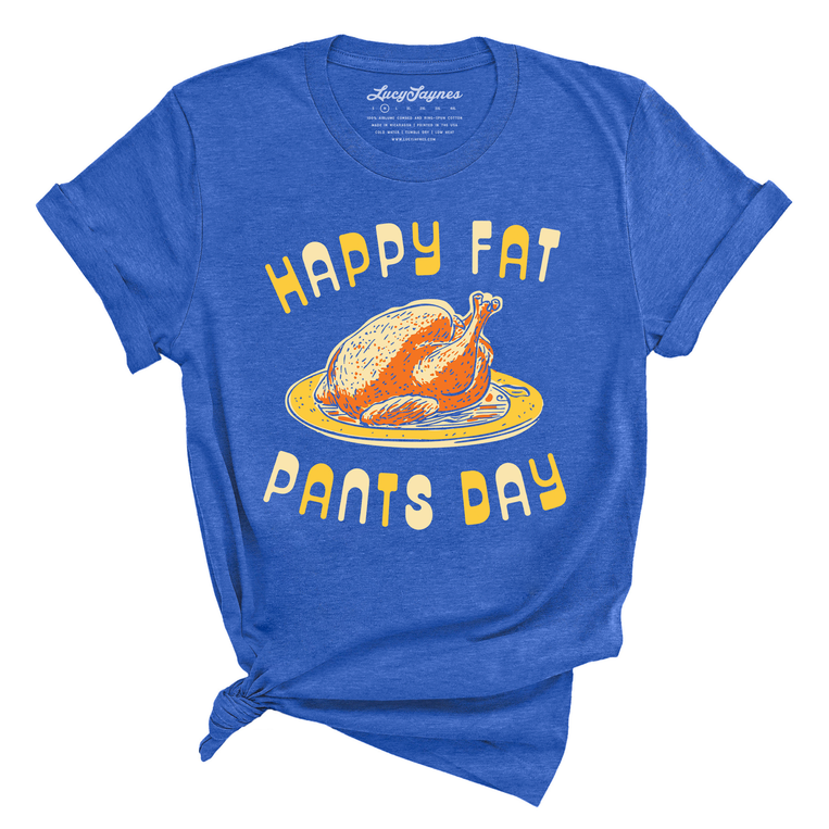 Happy Fat Pants Day Graphic Tee - Heather True Royal