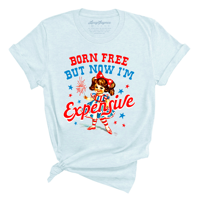 Born Free But Now I'm Expensive Graphic Tee - Heather Ice Blue