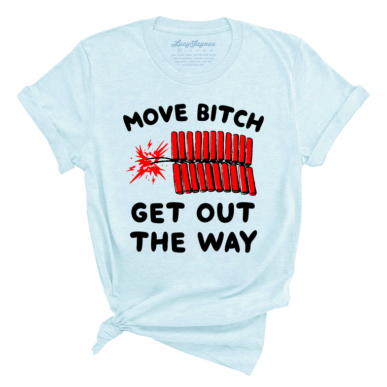 Move Bitch Get Out The Way Graphic Tee - Heather Ice Blue