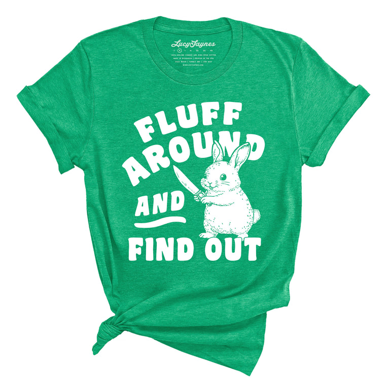 Fluff Around And Find Out Graphic Tee - Heather Kelly
