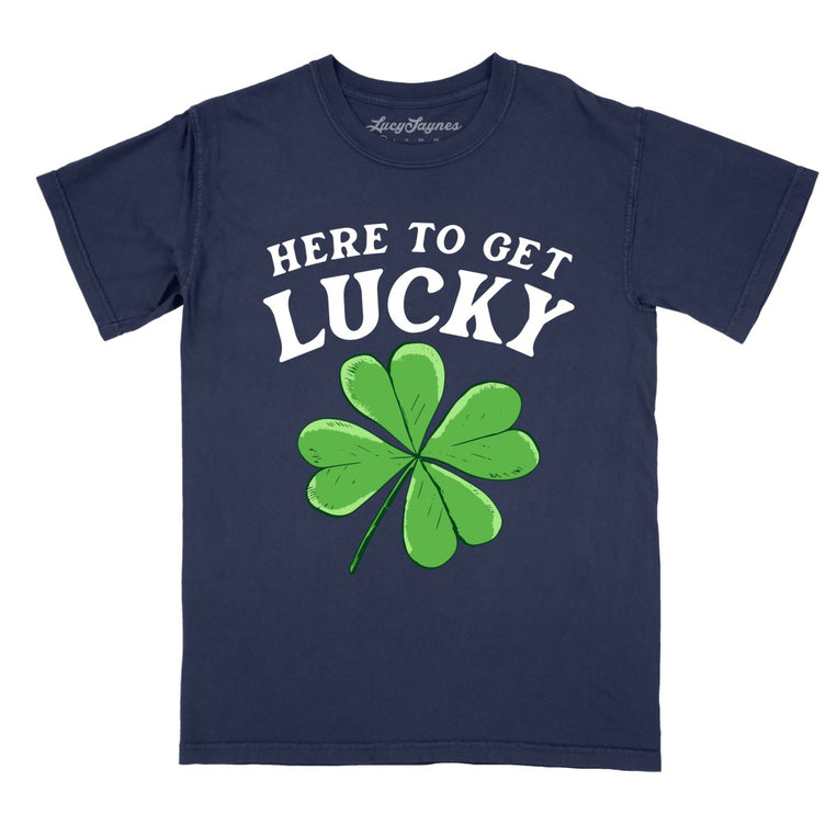 Here To Get Lucky Comfort Colors Graphic Tee - True Navy