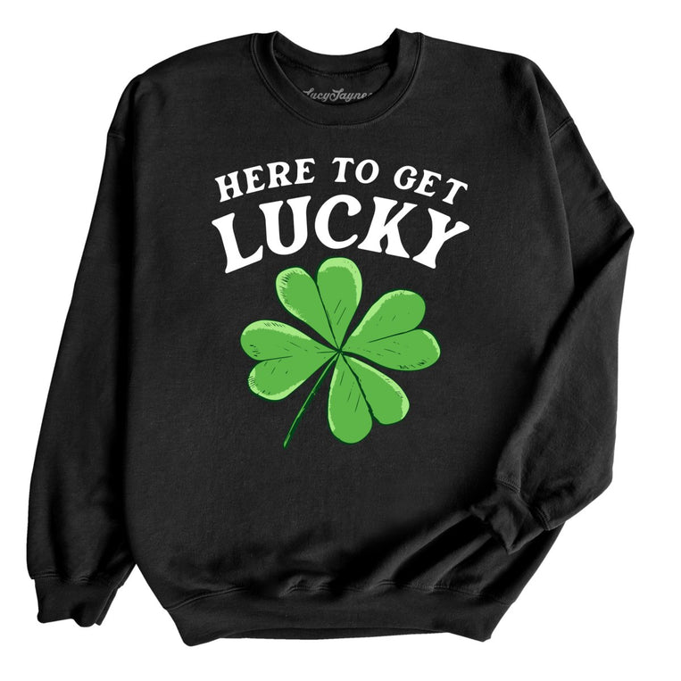 Here To Get Lucky Graphic Sweatshirt - Black