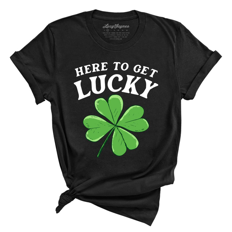 Here To Get Lucky Graphic Tee - Black