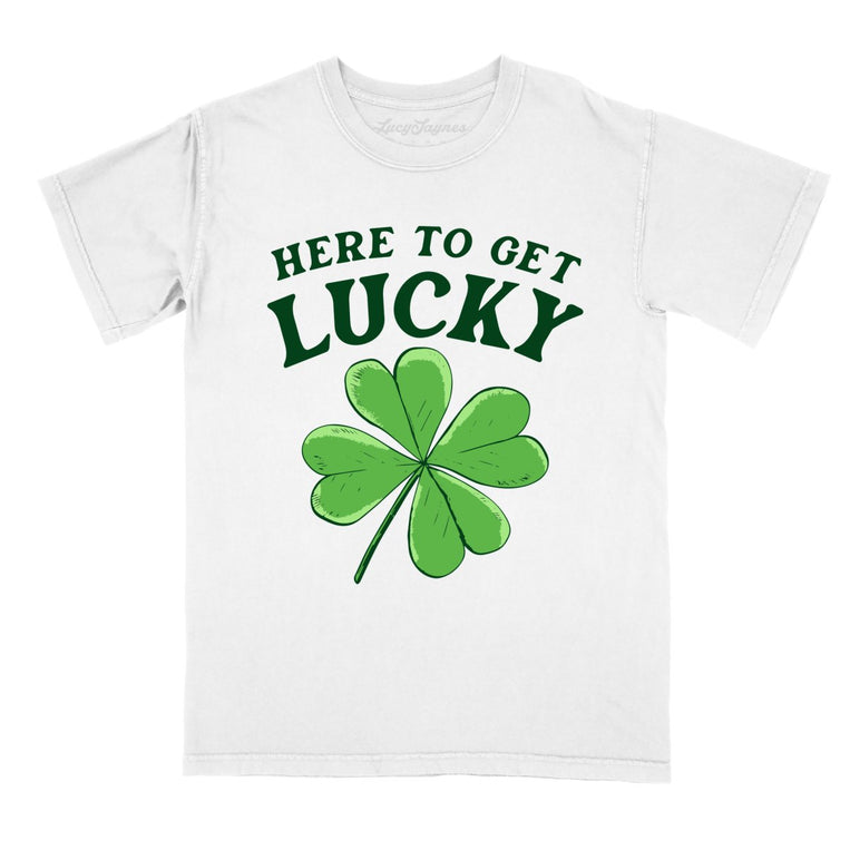 Here To Get Lucky Comfort Colors Graphic Tee - White