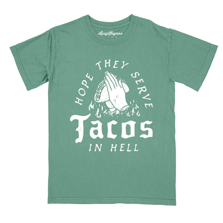 Hope They Serve Tacos In Hell Comfort Colors Graphic Tee - Light Green