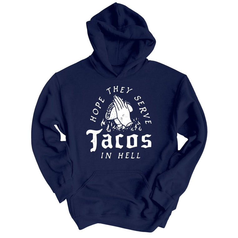 Hope They Serve Tacos In Hell Graphic Hoodie - Navy