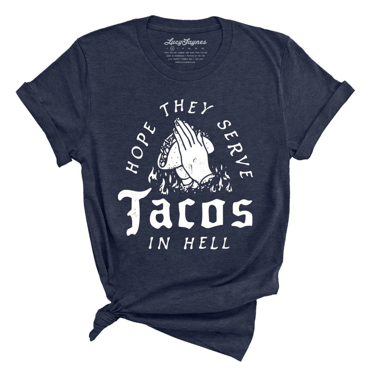 Hope They Serve Tacos In Hell Graphic Tee - Heather Midnight Navy