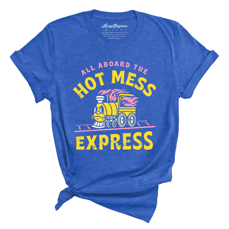 Hot Mess Express Graphic Tee - Heather True Royal