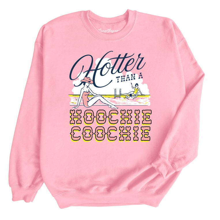 Hotter Than a Hoochie Coochie Graphic Sweatshirt - Light Pink