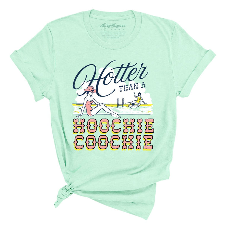 Hotter Than a Hoochie Coochie Graphic Tee - Heather Mint