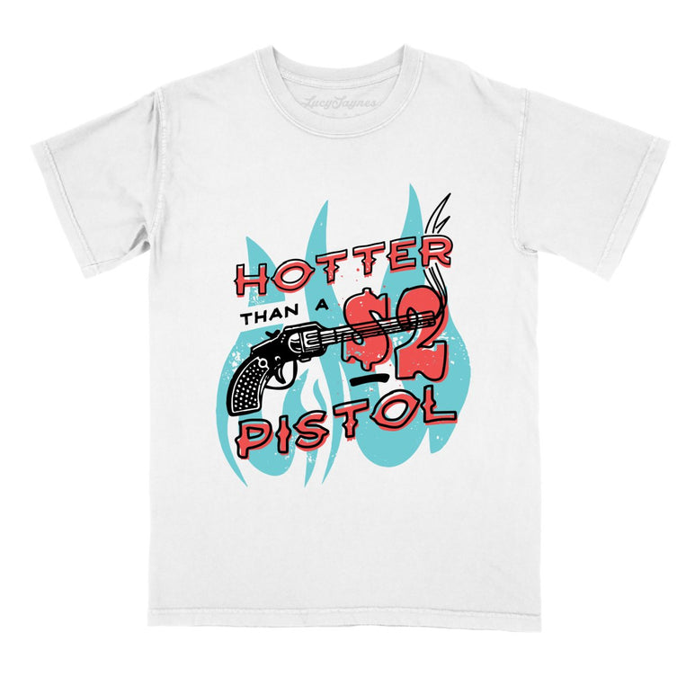 Hotter Than a Two Dollar Pistol Comfort Colors Graphic Tee