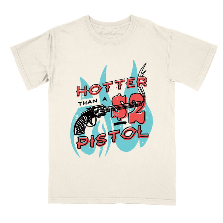 Hotter Than a Two Dollar Pistol Comfort Colors Graphic Tee - Ivory