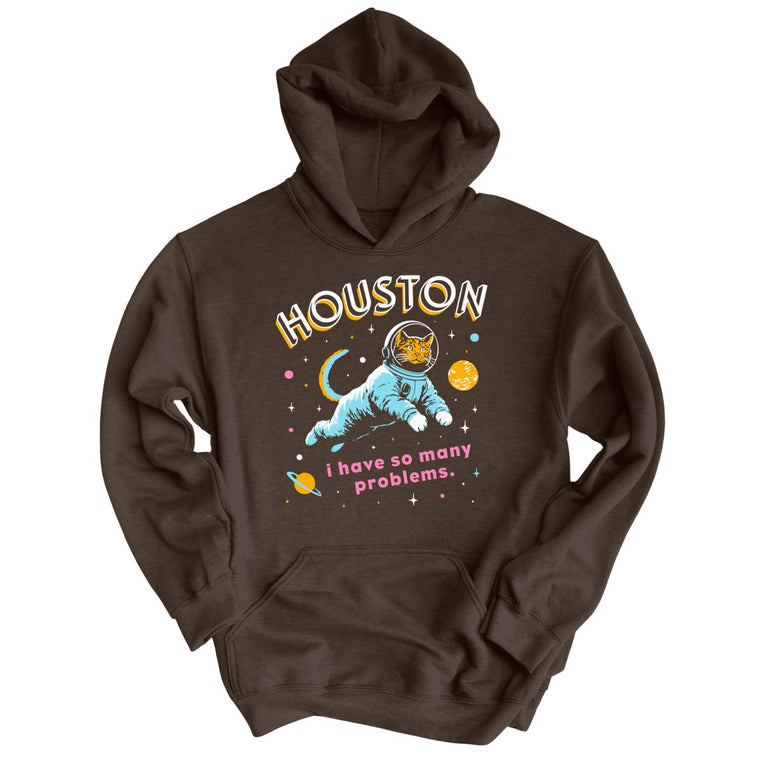 Houston I Have So Many Problems Graphic Hoodie - Dark Chocolate