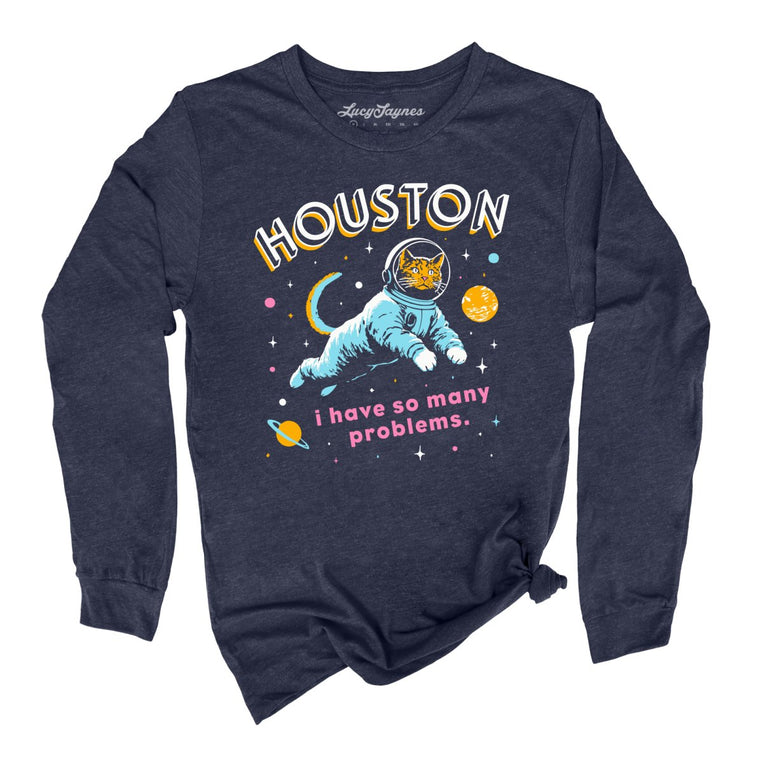 Houston I Have So Many Problems Graphic Long Sleeve Tee - Heather Navy