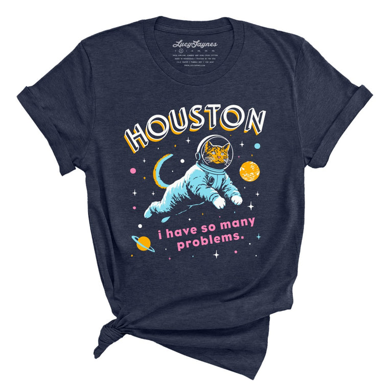 Houston I Have So Many Problems Graphic Tee - Heather Midnight Navy