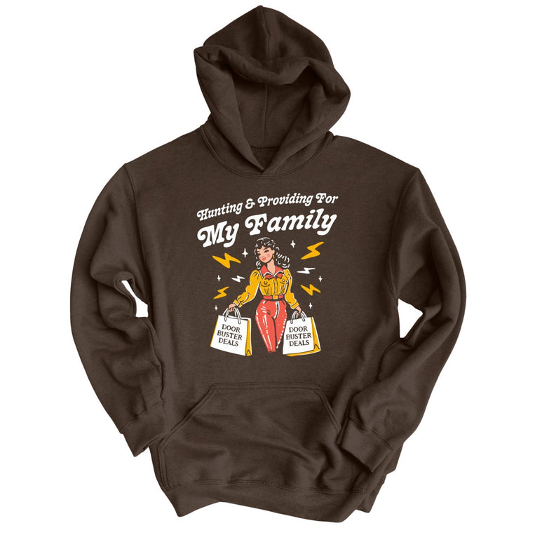 Hunting And Providing For My Family Graphic Hoodie - Dark Chocolate
