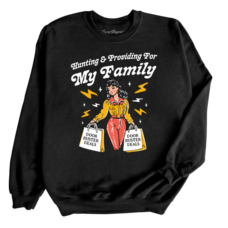 Hunting And Providing For My Family Graphic Sweatshirt