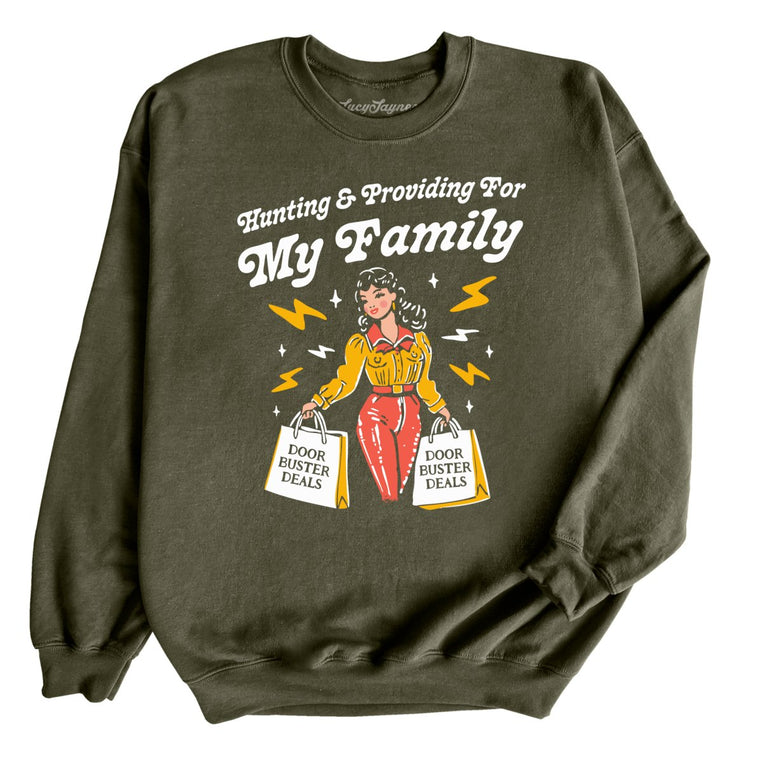 Hunting And Providing For My Family Graphic Sweatshirt - Military Green
