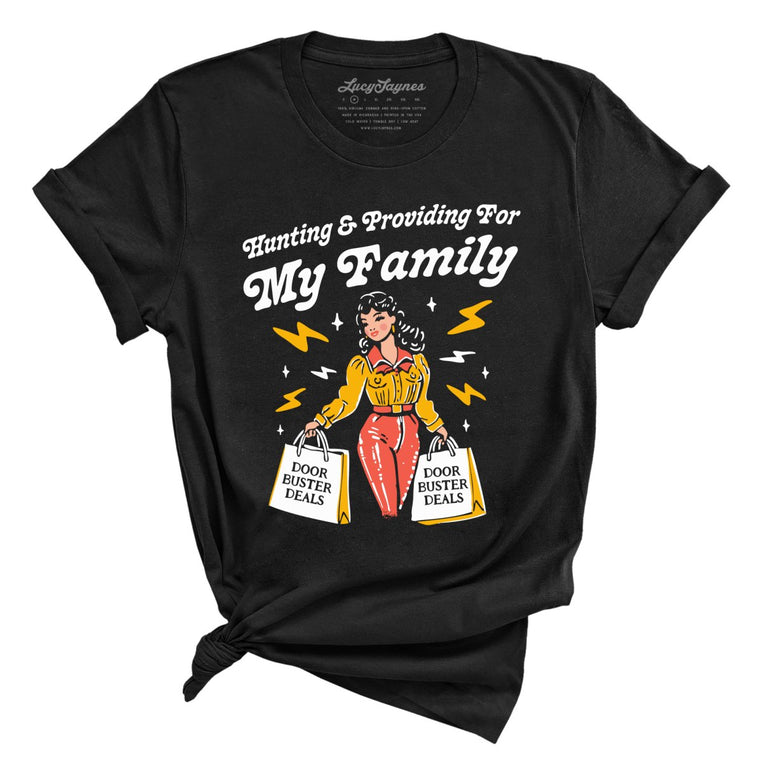 Hunting And Providing For My Family Graphic Tee