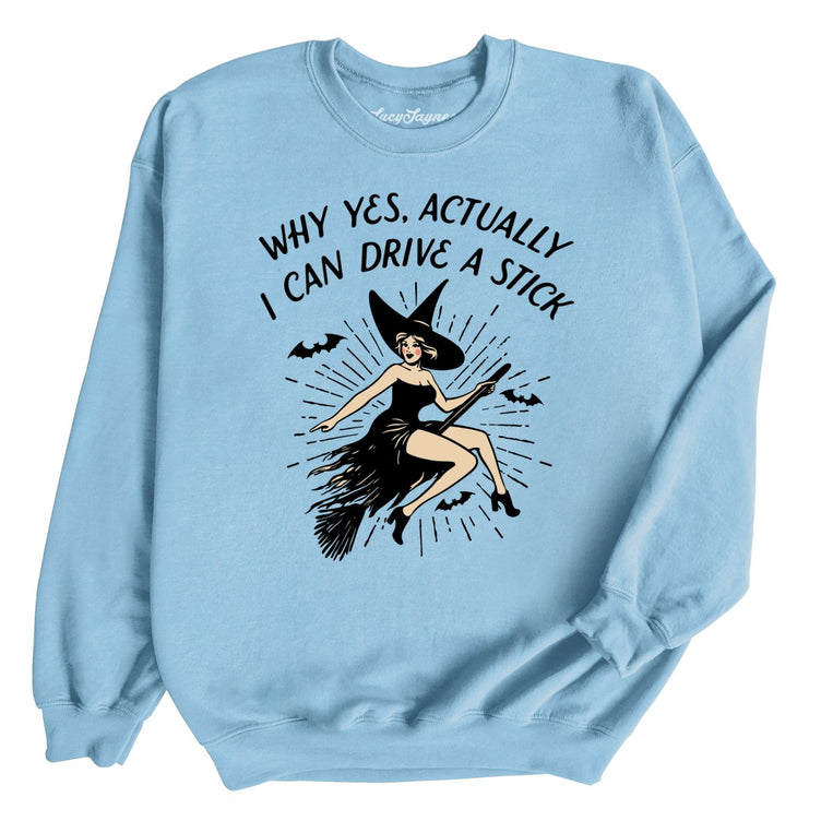 I Can Drive a Stick Graphic Sweatshirt - Light Blue