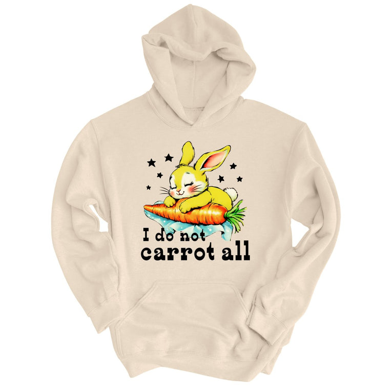 I Do Not Carrot All Graphic Hoodie - Sand